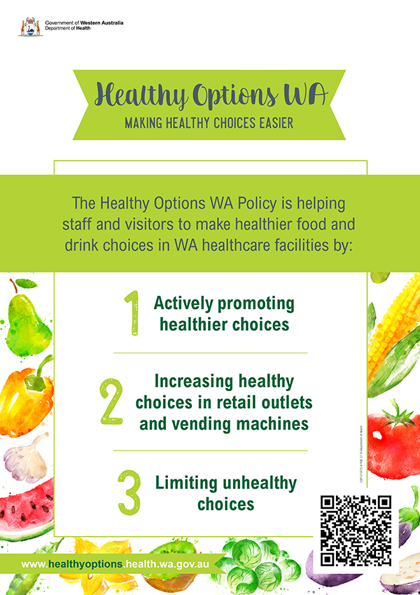 Poster: Healthy Options WA - The Healthy Options WA Policy is helping staff and visitors to make healthier food and drink choices in WA healthcare facilities