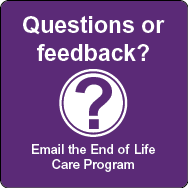 Banner: Questions of feedback? Email the end of Life Program